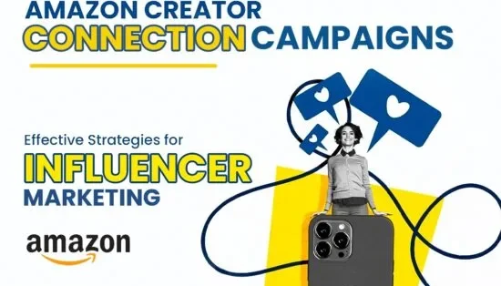 Home amazon creator connection campaigns 550x350.jpg